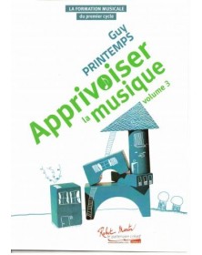 Guy Printemps : Apprivoiser la Musique Vol. 3