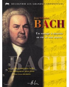 J.S. Bach - Un voyage à travers sa vie et son oeuvre