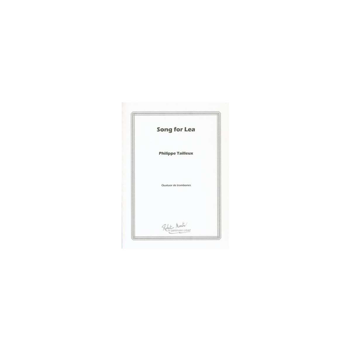 Philippe Tailleux : Song for Léa