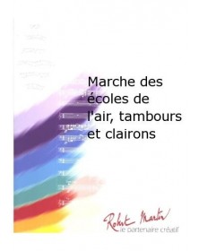 Marche des ecoles de l'Air,...