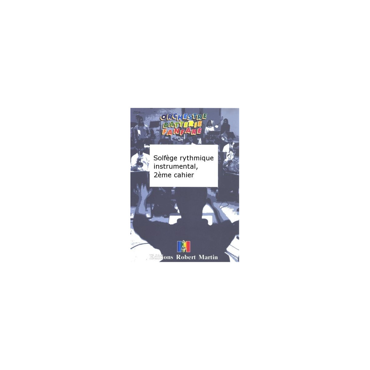 Solfège Rythmique Instrumental, 2ème Cahier