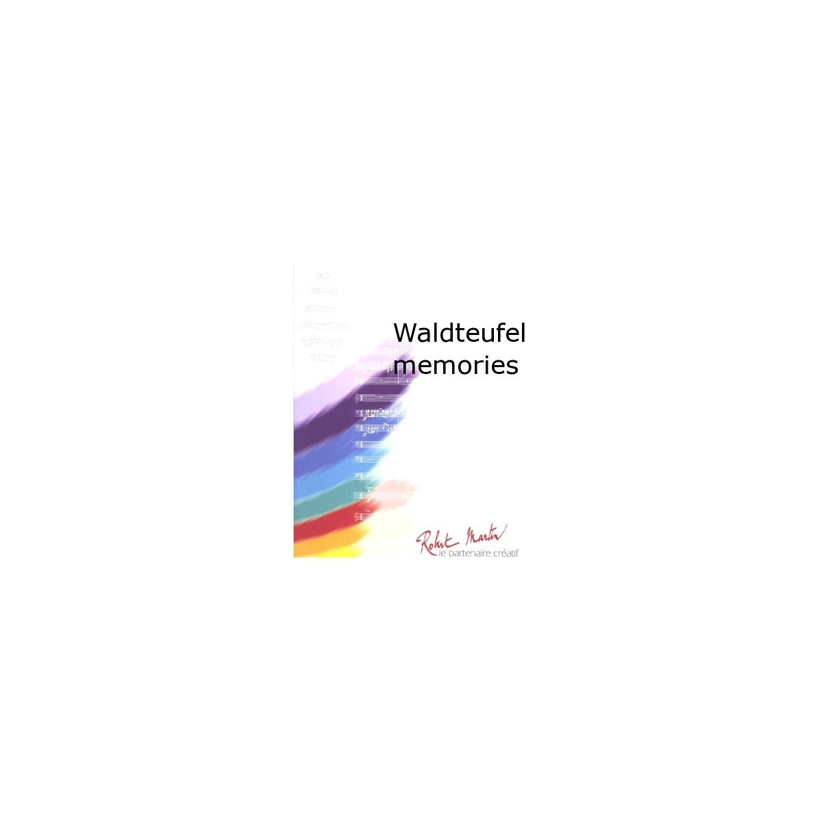 Waldteufel Memories