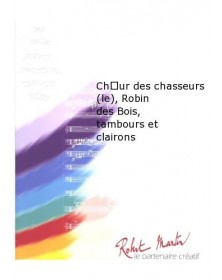 choeur des Chasseurs (le), Robin des Bois