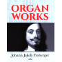 Johann Jakob Froberger : Organ Works