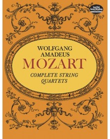 Wolfgang Amadeus Mozart : Complete String Quartets - Full Score