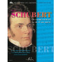 Schubert - Un voyage à travers sa vie et son oeuvre