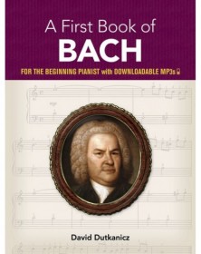 A First Book of Bach: for...