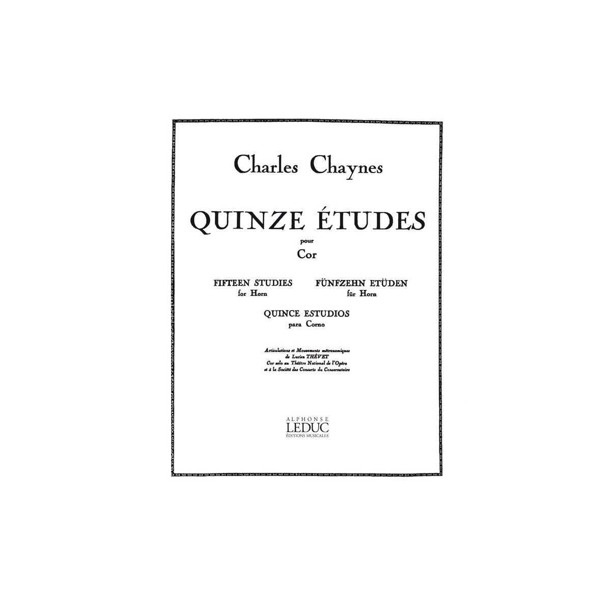 Chaynes : 15 Quinze Etudes pour Cor - éditions Alphonse Leduc