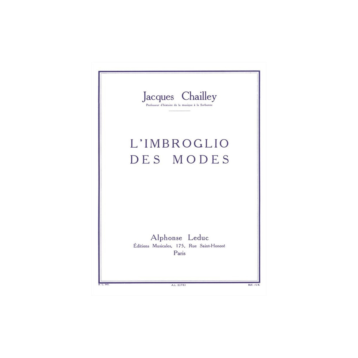 Jacques Chailley : L'Imbroglio Des Modes