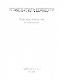 Never real, always true
