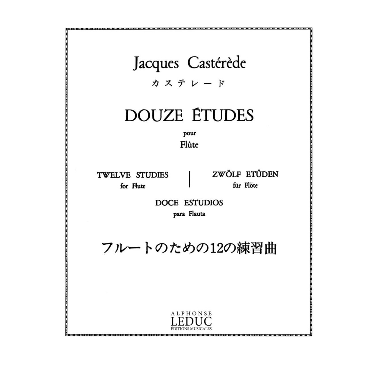 Douze (12) Etudes pour Flûte - Jacques Castérède - Alphonse Leduc