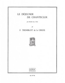 F. Tremblot de la Croix : Le Déjeuner de Chantecler - Clarinette et Piano
