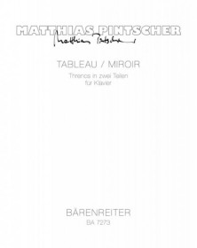 Tableau - Miroir. Threnos...