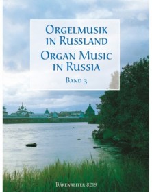Orgelmusik in Russland. Band 3