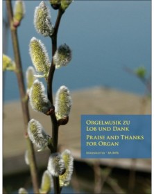 Orgelmusik Zu Lob & Dank