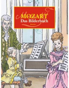 Mozart. Das Bilderbuch