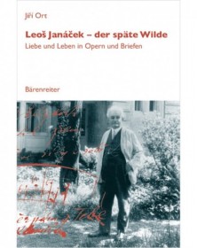 Leos Janacek - der spate Wilde