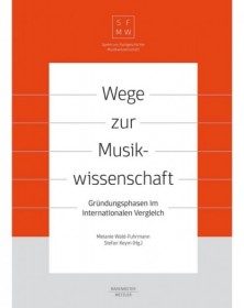 Wege zur Musikwissenschaft