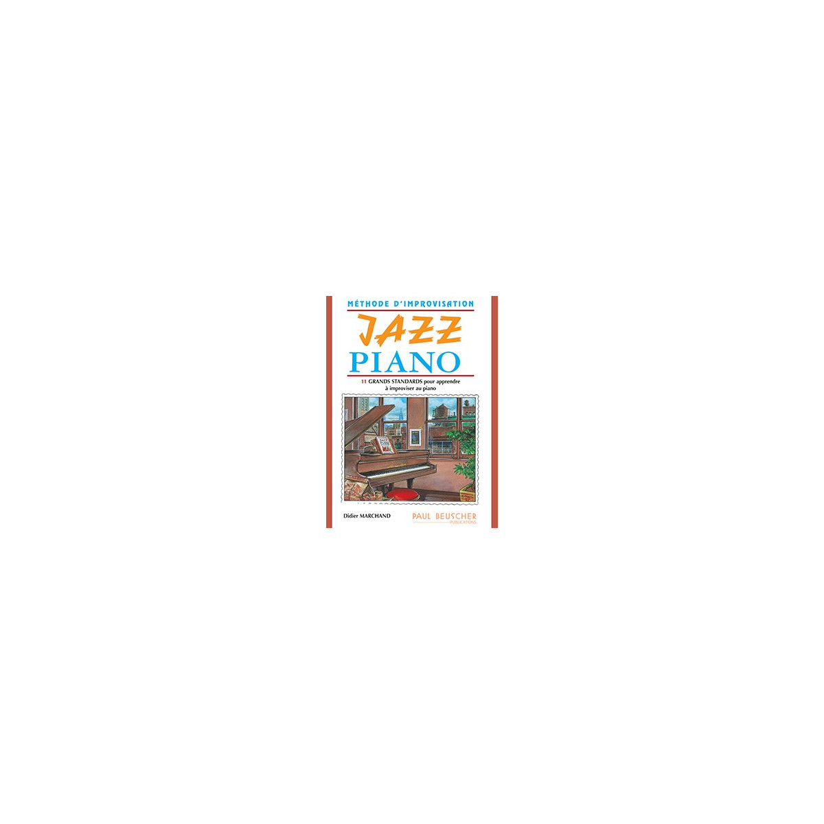 D. Marchand : Jazz piano - méthode d'improvisation