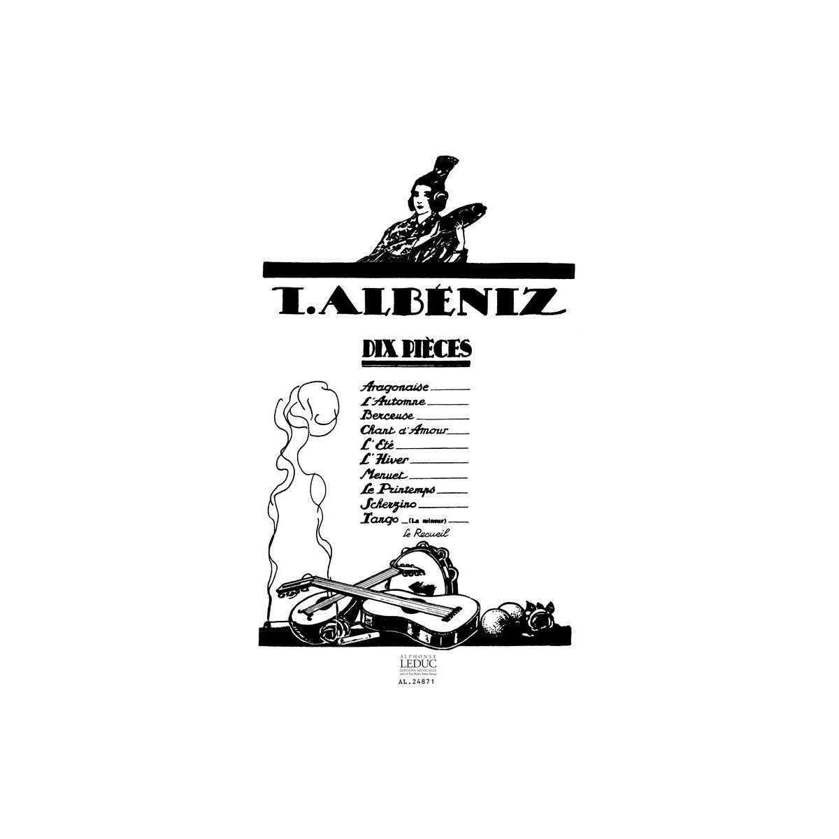 Albeniz : Dix Pieces (10) pour Piano - éditions Alphonse Leduc