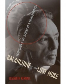 Balanchine and the Lost Muse