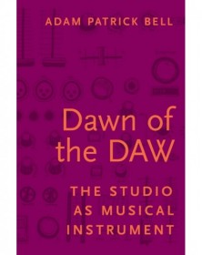 Dawn of the DAW