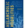 Melancholic Modalities