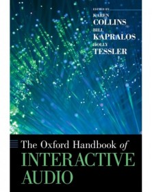 The Oxford Handbook of Interactive Audio