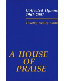 A House of Praise:...