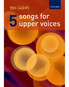 Five Songs For Upper Voices