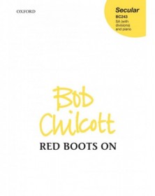 Bob Chilcott - Red Boots On