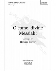 O come, divine Messiah!