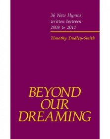 Beyond Our Dreaming