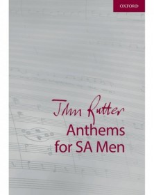 John Rutter Anthems for SA Men