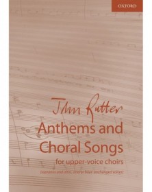 John Rutter: Anthems and...