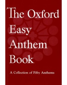 The Oxford Easy Anthem Book