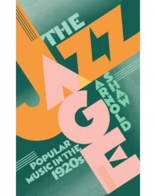 The Jazz Age Popular Music...