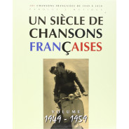 Un siècle de chansons françaises 1949-1959