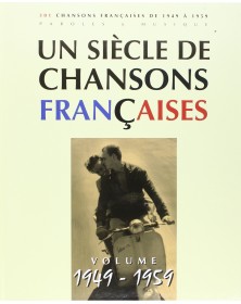 Un siècle de chansons françaises 1949-1959
