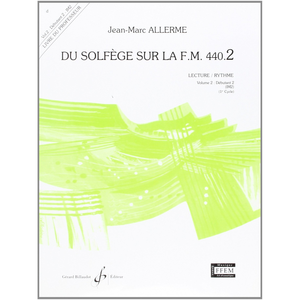Jean-Marc Allerme : Du solfège sur la FM 440.2 - Lecture Rythme : Livre du Professeur