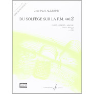 Jean-Marc Allerme Du solfège sur la FM 440.2 - Chant Audition Analyse : Livre du professeur