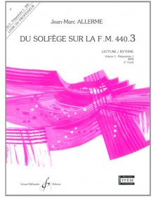 Jean-Marc Allerme : Du solfège sur la FM 440.3 - Lecture - Rythme : Livre du Professeur