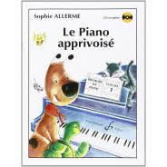 Sophie Allerme : Le Piano Apprivoisé Volume 1