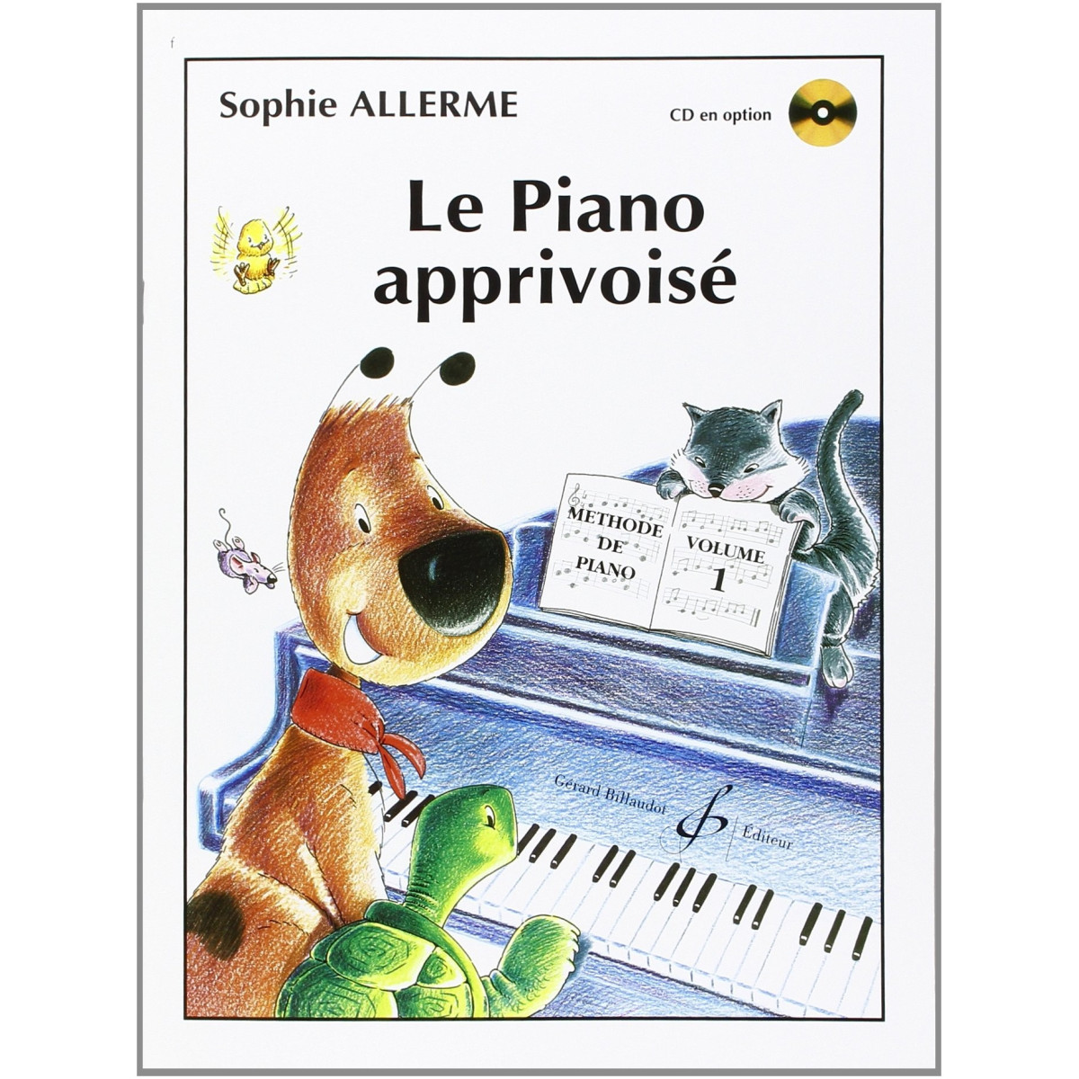 Sophie Allerme : Le Piano Apprivoisé Volume 1