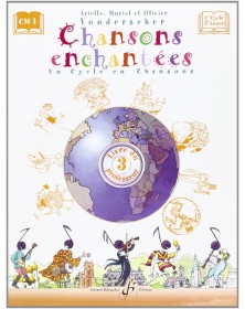 Chansons Enchantées - Volume 3 - Livre du Prof