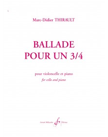 Marc-Didier Thirault : Ballade pour Un 3/4