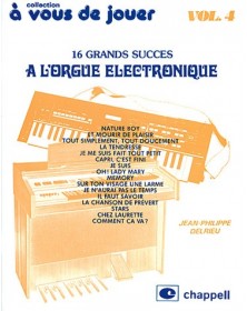 A Vous de Jouer à l'Orgue Electronique Vol. 4 - Delrieu - Editions Carisch
