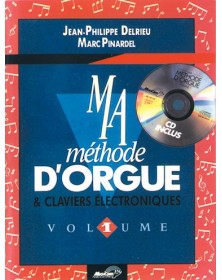 Ma Méthode d'orgue et claviers électroniques Vol. 1 - Delrieu - Editions Carisch