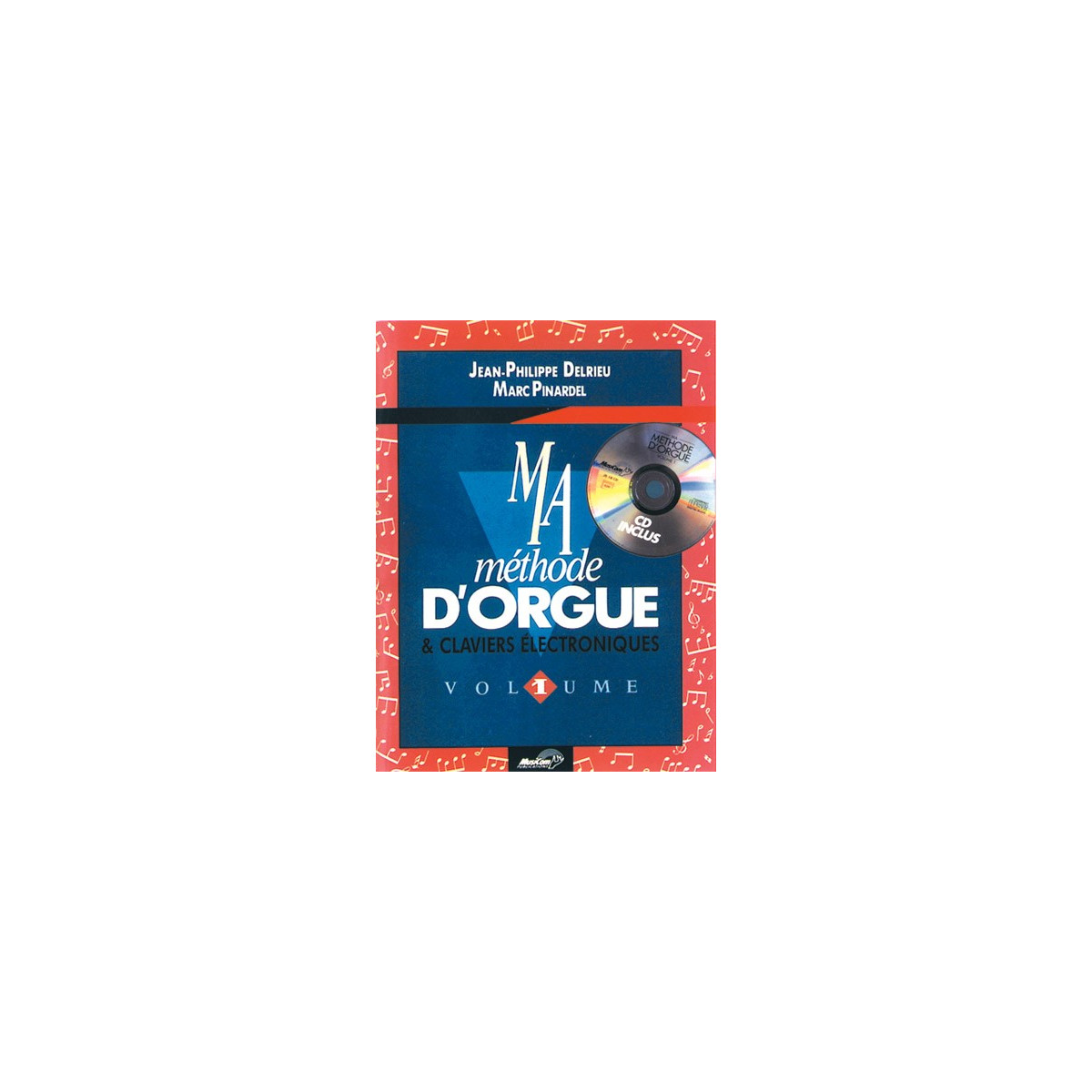 Ma Méthode d'orgue et claviers électroniques Vol. 1 - Delrieu - Editions Carisch