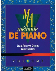 Jean-Philippe Delrieu : Ma Méthode De Piano Vol 1